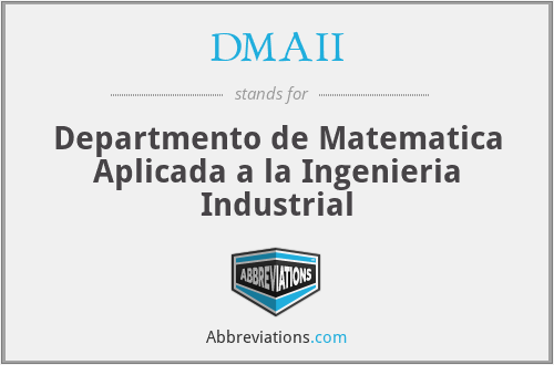 DMAII - Departmento de Matematica Aplicada a la Ingenieria Industrial