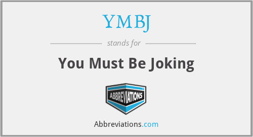 YMBJ - You Must Be Joking