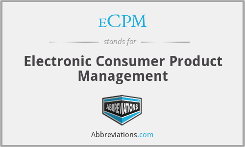 eCPM - Electronic Consumer Product Management