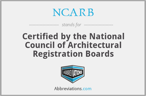 NCARB - Certified by the National Council of Architectural Registration Boards