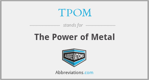 TPOM - The Power of Metal