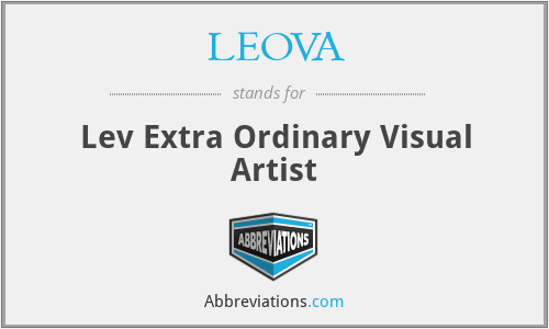 LEOVA - Lev Extra Ordinary Visual Artist