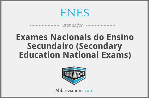 ENES - Exames Nacionais do Ensino Secundairo (Secondary Education National Exams)