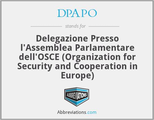 DPAPO - Delegazione Presso l'Assemblea Parlamentare dell'OSCE (Organization for Security and Cooperation in Europe)
