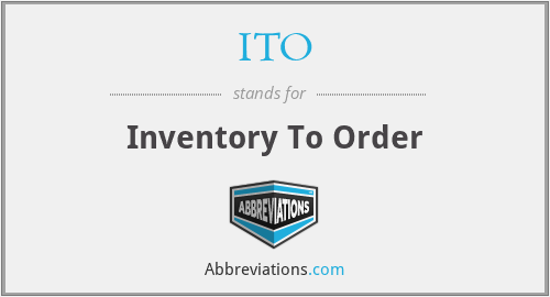 ITO - Inventory To Order