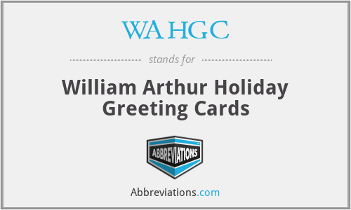 WAHGC - William Arthur Holiday Greeting Cards