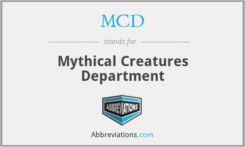 MCD - Mythical Creatures Department