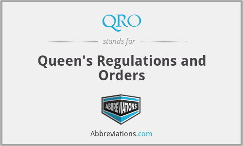 QRO - Queen's Regulations and Orders