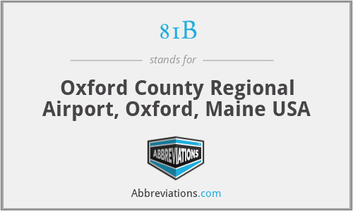 81B - Oxford County Regional Airport, Oxford, Maine USA