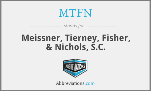 MTFN - Meissner, Tierney, Fisher, & Nichols, S.C.