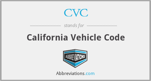 CVC - California Vehicle Code
