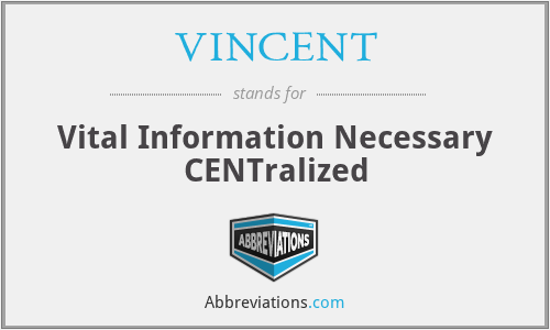 VINCENT - Vital Information Necessary CENTralized