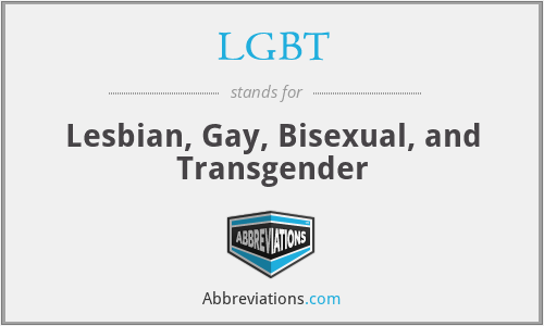 LGBT - Lesbian, Gay, Bisexual, and Transgender