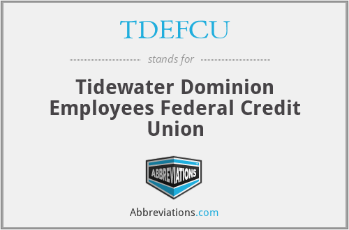 TDEFCU - Tidewater Dominion Employees Federal Credit Union