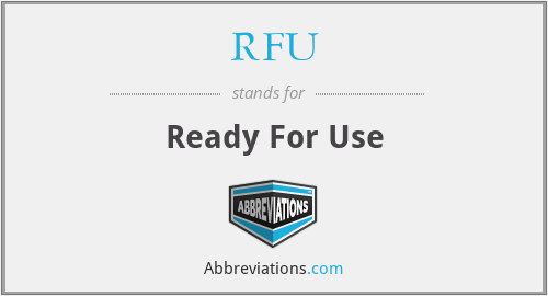 RFU - Ready For Use