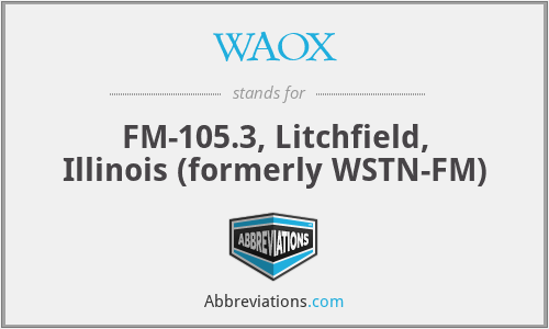 WAOX - FM-105.3, Litchfield, Illinois (formerly WSTN-FM)
