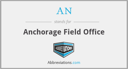 AN - Anchorage Field Office