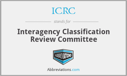 ICRC - Interagency Classification Review Committee