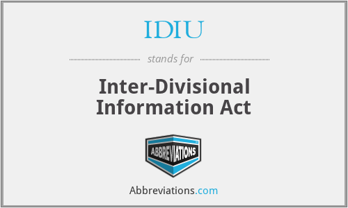 IDIU - Inter-Divisional Information Act