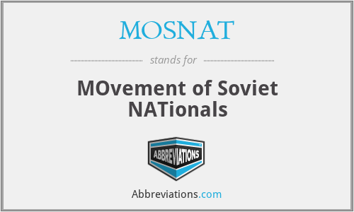 MOSNAT - MOvement of Soviet NATionals