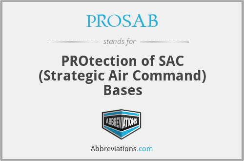 PROSAB - PROtection of SAC (Strategic Air Command) Bases