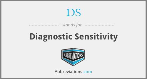 DS - Diagnostic Sensitivity