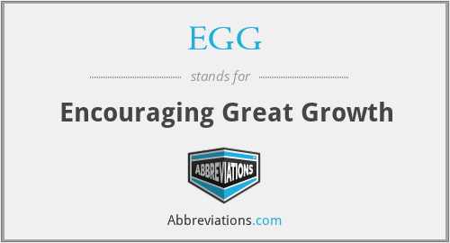 EGG - Encouraging Great Growth