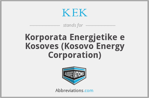 KEK - Korporata Energjetike e Kosoves (Kosovo Energy Corporation)