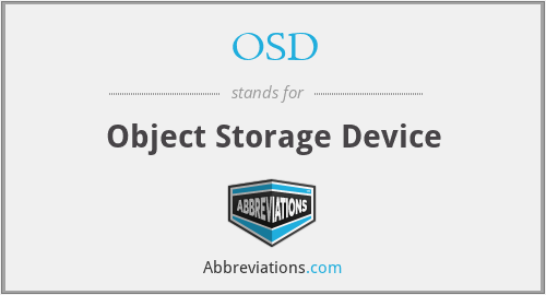 OSD - Object Storage Device