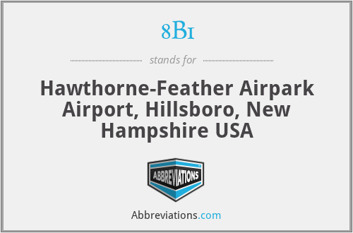 8B1 - Hawthorne-Feather Airpark Airport, Hillsboro, New Hampshire USA
