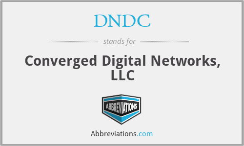 DNDC - Converged Digital Networks, LLC