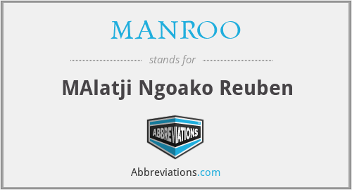 MANROO - MAlatji Ngoako Reuben