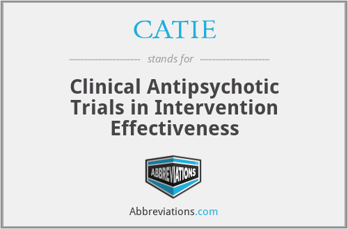 CATIE - Clinical Antipsychotic Trials in Intervention Effectiveness