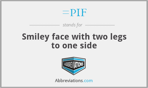 =PIF - Smiley face with two legs to one side