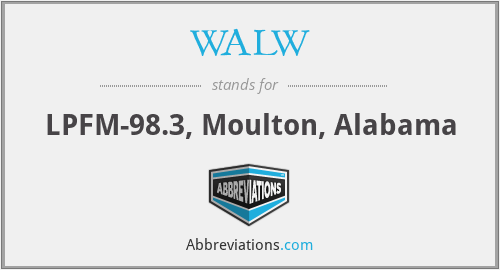 WALW - LPFM-98.3, Moulton, Alabama