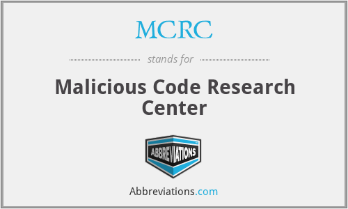 MCRC - Malicious Code Research Center