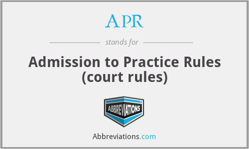 APR - Admission to Practice Rules (court rules)
