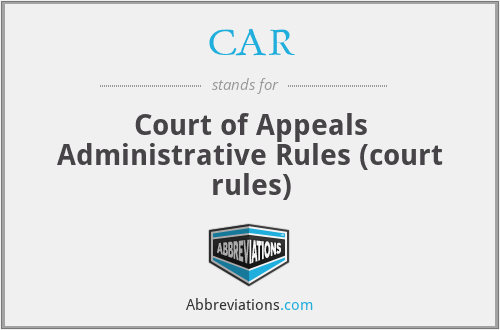 CAR - Court of Appeals Administrative Rules (court rules)
