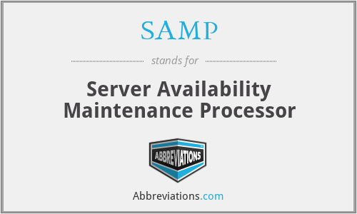 SAMP - Server Availability Maintenance Processor