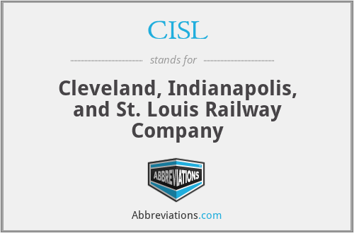 CISL - Cleveland, Indianapolis, and St. Louis Railway Company