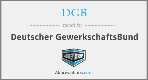DGB - Deutscher GewerkschaftsBund