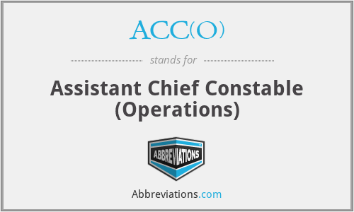 ACC(O) - Assistant Chief Constable (Operations)