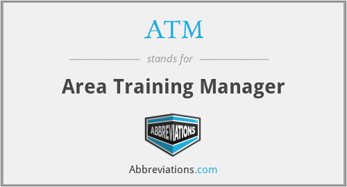 ATM - Area Training Manager