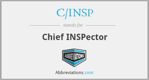 C/INSP - Chief INSPector