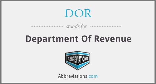 DOR - Department Of Revenue
