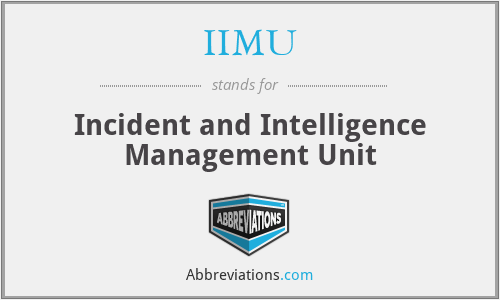 IIMU - Incident and Intelligence Management Unit