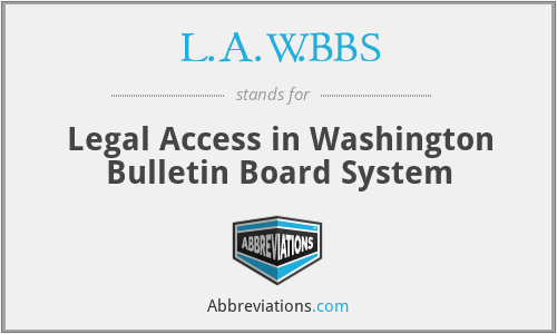 L.A.W.BBS - Legal Access in Washington Bulletin Board System