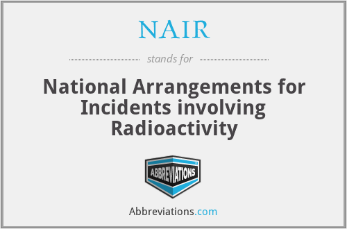 NAIR - National Arrangements for Incidents involving Radioactivity