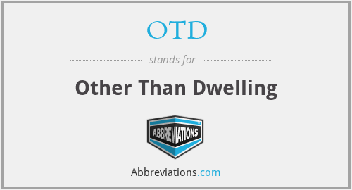 OTD - Other Than Dwelling