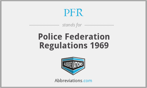 PFR - Police Federation Regulations 1969